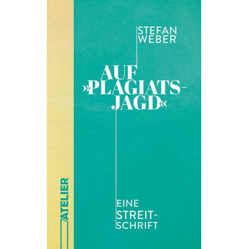 Stefan Weber - Auf »Plagiatsjagd«