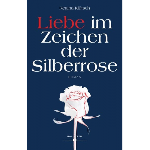 Regina Klütsch - Liebe im Zeichen der Silberrose