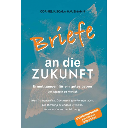 Cornelia Scala-Hausmann - Briefe an die Zukunft