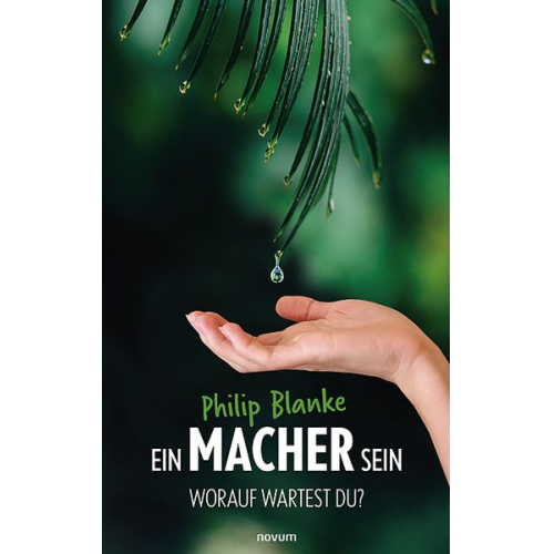 Philip Blanke - Ein Macher sein
