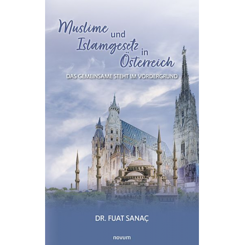Fuat Sanaç - Muslime und Islamgesetz in Österreich