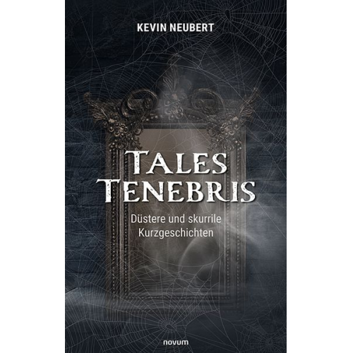 Kevin Neubert - Tales Tenebris