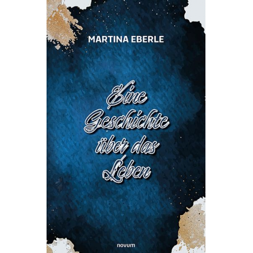 Martina Eberle - Eine Geschichte über das Leben