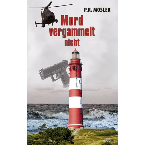 P. R. Mosler - Mord vergammelt nicht