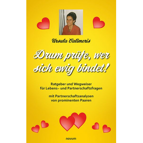 Ursula Calimeris - Drum prüfe, wer sich ewig bindet!