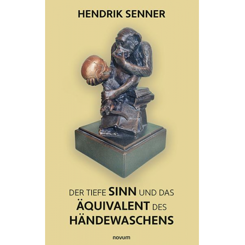 Hendrik Senner - Der tiefe Sinn und das Äquivalent des Händewaschens