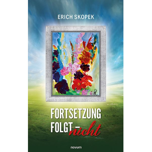 Erich Skopek - Fortsetzung folgt – nicht