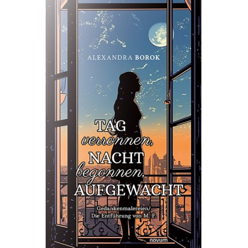 Alexandra Borok - Tag verronnen, Nacht begonnen, AUFGEWACHT