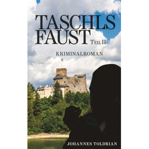 Johannes Toldrian - Taschls Faust - Teil II