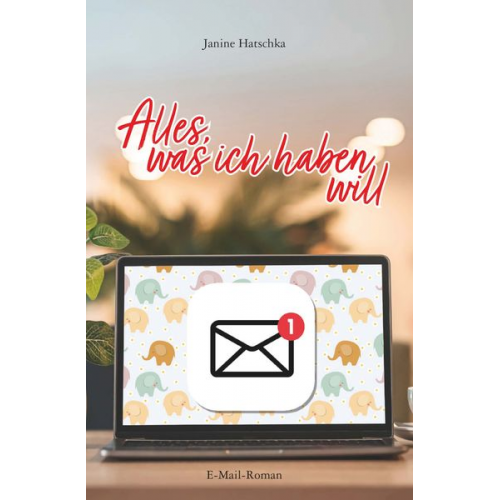 Janine Hatschka - Alles, was ich haben will