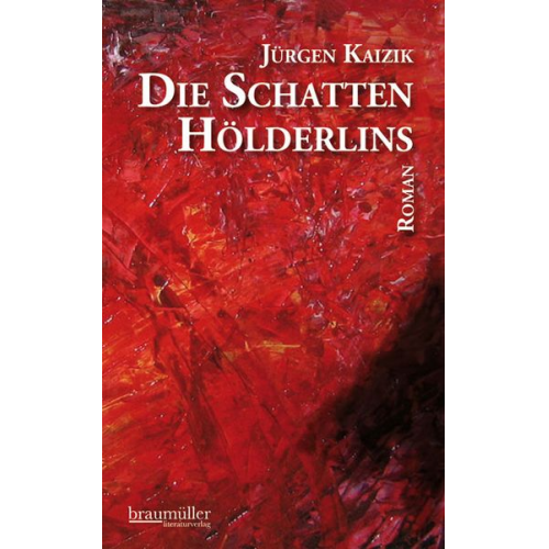 Jürgen Kaizik - Die Schatten Hölderlins