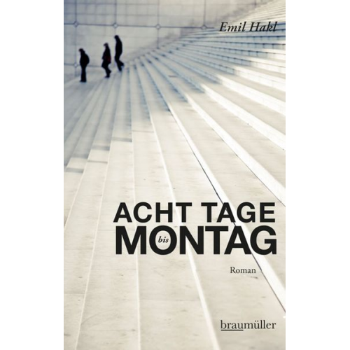 Emil Hakl - Acht Tage bis Montag