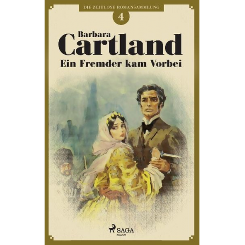 Barbara Cartland - Ein Fremder kam vorbei (Die zeitlose Romansammlung von Barbara Cartland 4)