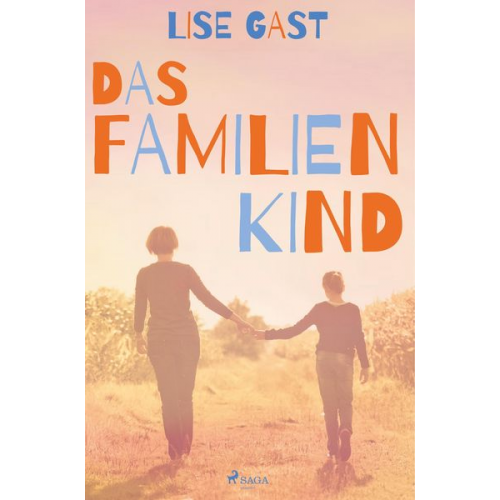 Lise Gast - Das Familienkind