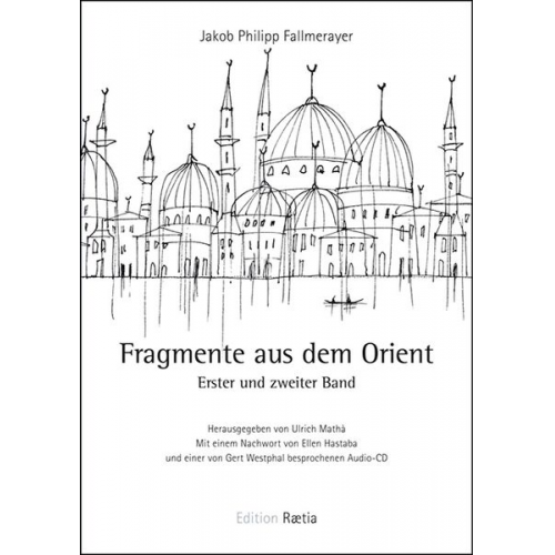 Jakob Philipp Fallmerayer - Fragmente aus dem Orient