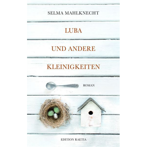 Selma Mahlknecht - Luba und andere Kleinigkeiten