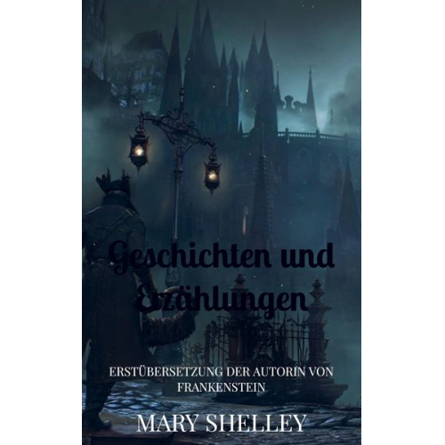 Mary Shelley - Geschichten und Erzählungen