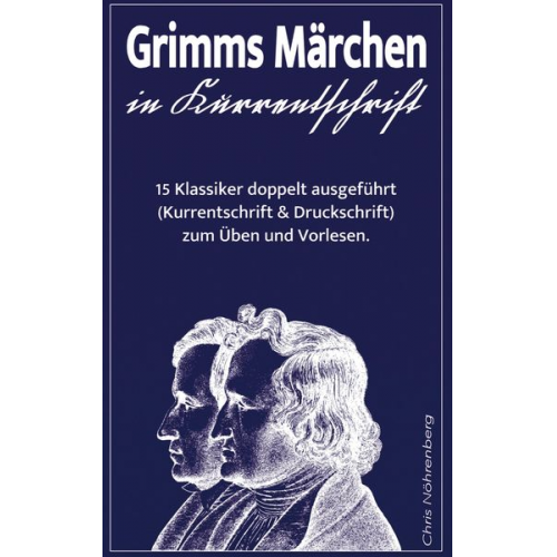 Chris Nöhrenberg - Grimms Märchen in Kurrentschrift
