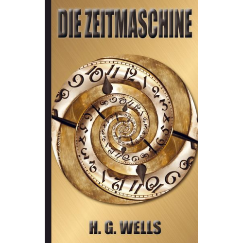 H. G. Wells - Die Zeitmaschine