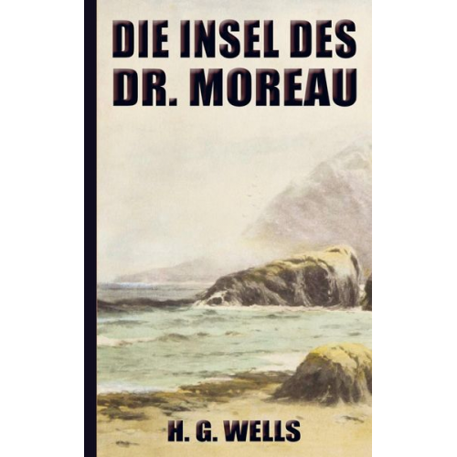 H. G. Wells - H. G. Wells: Die Insel des Dr. Moreau (Neuauflage 2022)