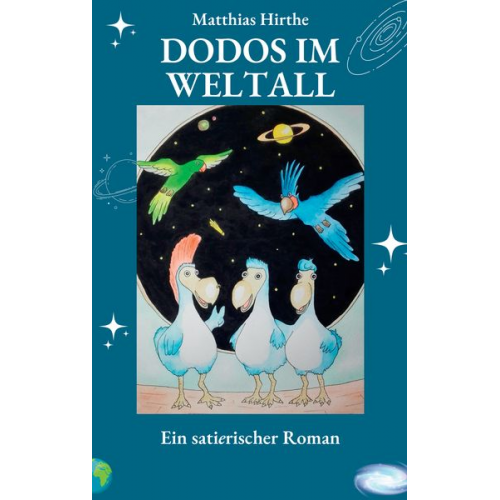 Hirthe Matthias - Dodos im Weltall