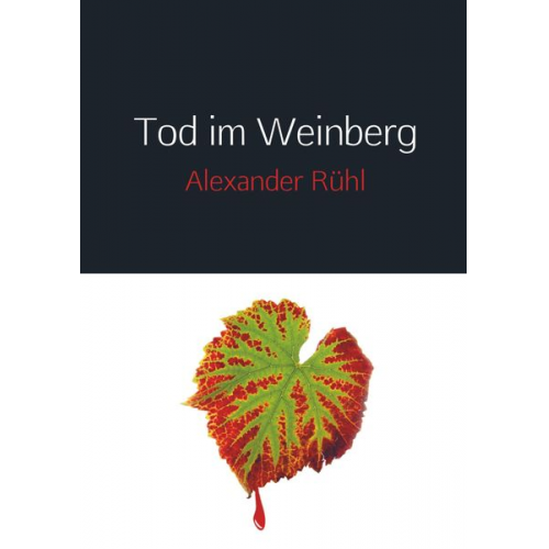 Alexander Rühl - Tod im Weinberg