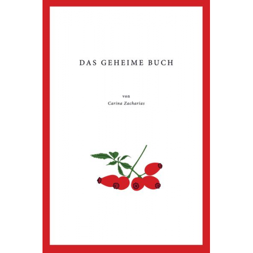 Carina Zacharias - Das geheime Buch