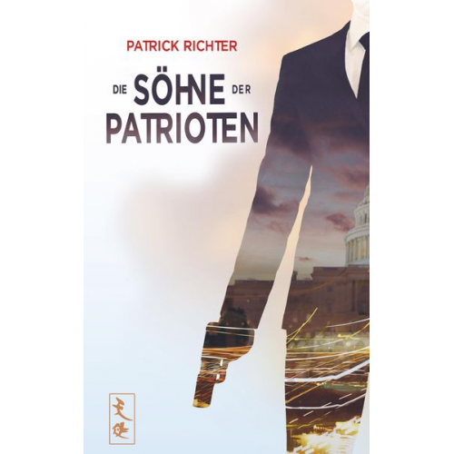 Richter Patrick - Die Söhne der Patrioten