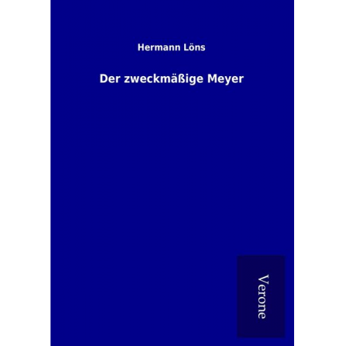 Hermann Löns - Der zweckmäßige Meyer