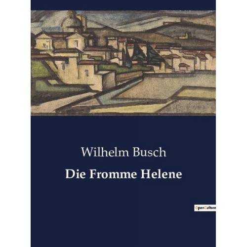 Wilhelm Busch - Die Fromme Helene