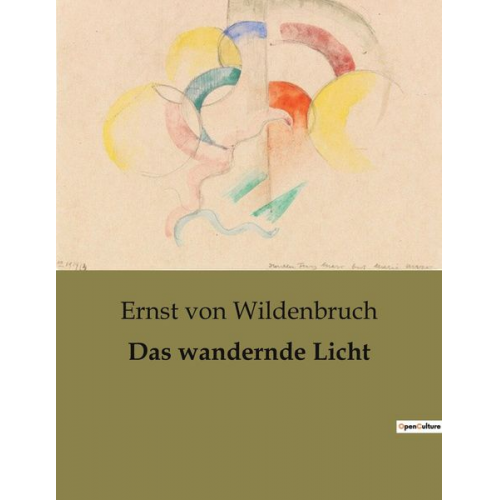 Ernst Wildenbruch - Das wandernde Licht