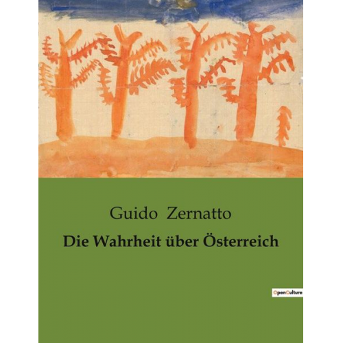 Guido Zernatto - Die Wahrheit über Österreich