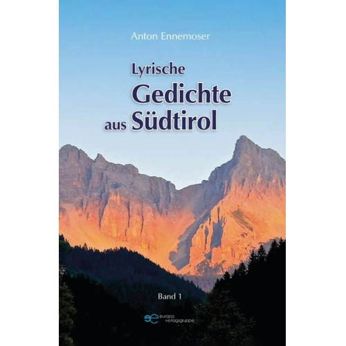 Anton Ennemoser - Lyrische Gedichte Aus Südtirol