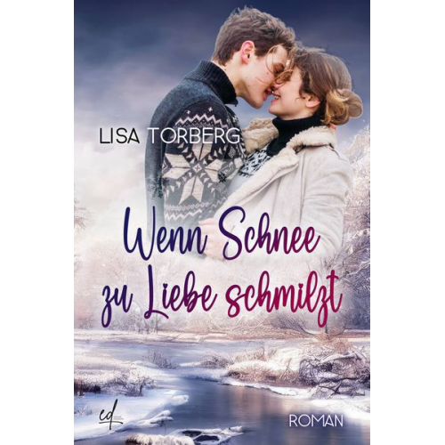 Lisa Torberg - Wenn Schnee zu Liebe schmilzt