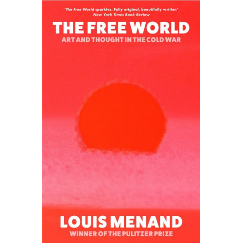 Louis Menand - The Free World