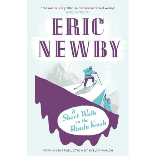 Eric Newby - A Short Walk in the Hindu Kush