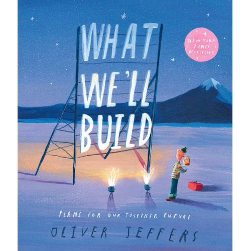 Oliver Jeffers - What We'll Build