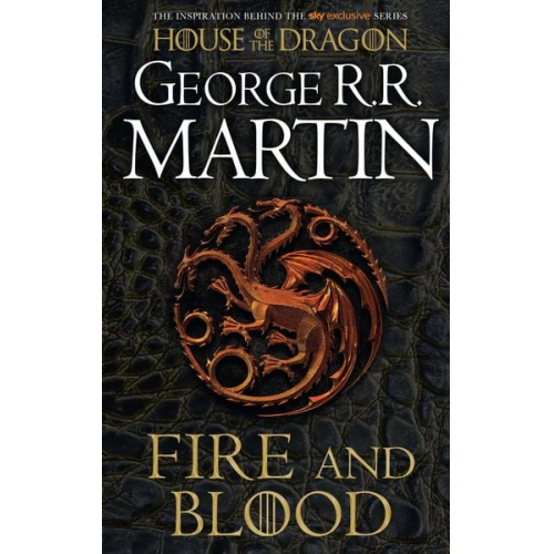 George R.R. Martin - Fire And Blood: 300 Years Before A Game Of Thrones