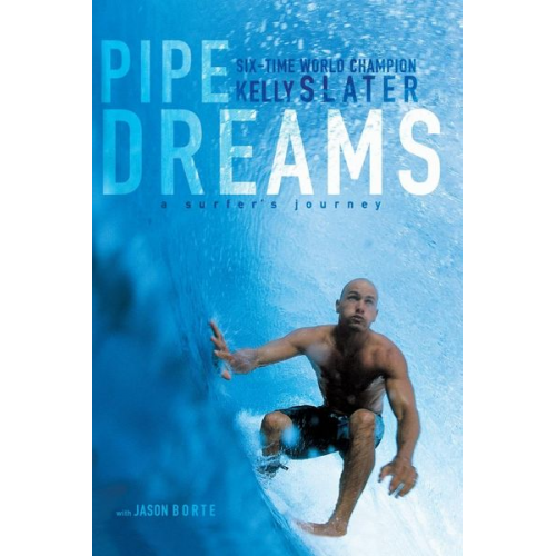 Kelly Slater Jason Borte - Pipe Dreams