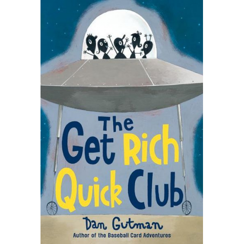 Dan Gutman - The Get Rich Quick Club