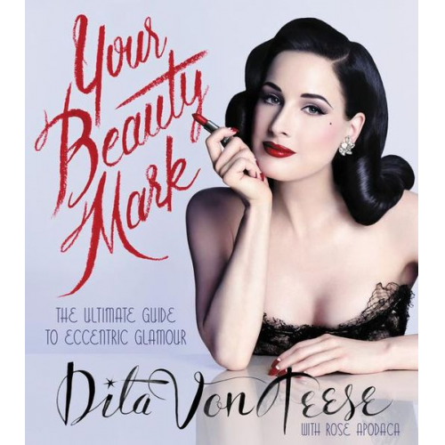 Dita Teese - Your Beauty Mark