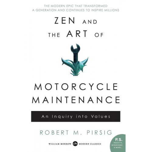 Robert M. Pirsig - Zen and the Art of Motorcycle Maintenance