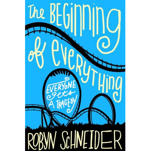 Robyn Schneider - The Beginning of Everything