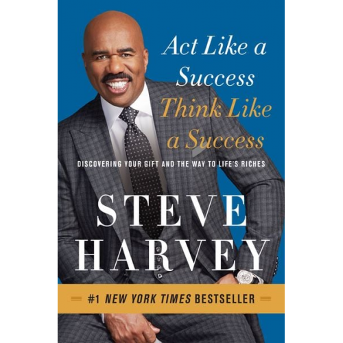 Steve Harvey - Act Like a Success, Think Like a Success