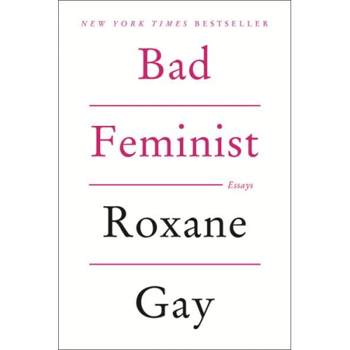 Roxane Gay - Bad Feminist