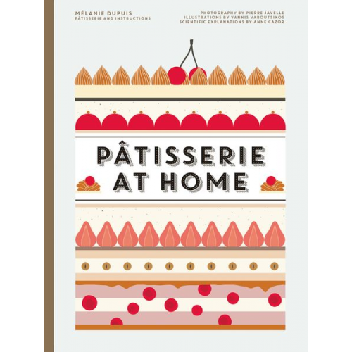 Melanie Dupuis Anne Cazor - Patisserie at Home