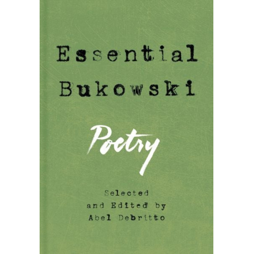 Charles Bukowski - Essential Bukowski: Poetry