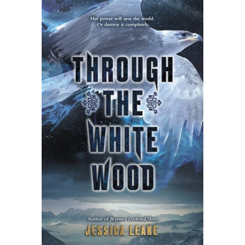 Jessica Leake - Through the White Wood