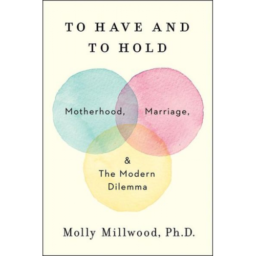 Molly Millwood - To Have and to Hold