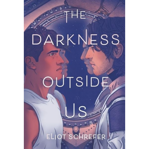 Eliot Schrefer - The Darkness Outside Us